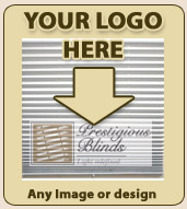 place your company's logo on any window blind or shade